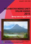 Kecamatan Merigi Sakti Dalam Angka 2015