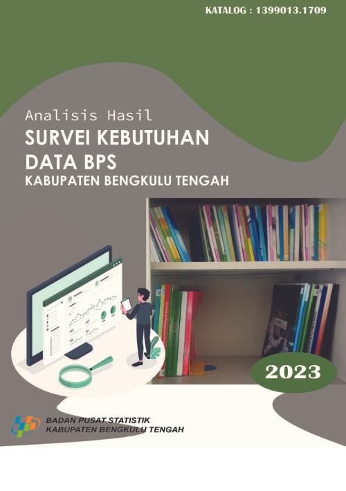 Analysis of Data Needs Survey for BPS-Statistics of Bengkulu Tengah Regency 2023