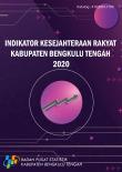 Indikator Kesejahteraan Rakyat Kabupaten Bengkulu Tengah 2020