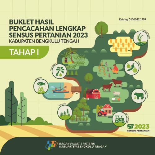 Booklet, Complete Enumeration Results of the 2023  Census of Agriculture - Edition 1 Bengkulu Tengah Municipality