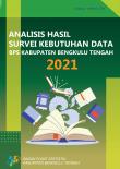 Analysis of Data Needs Survey for BPS-Statistics of Bengkulu Tengah Regency 2021