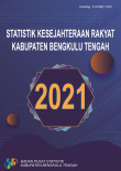 Statistik Kesejahteraan Rakyat Kabupaten Bengkulu Tengah 2021