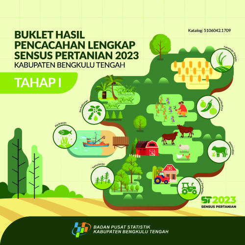 Buklet Hasil Pencacahan Lengkap Sensus Pertanian 2023 - Tahap I Kabupaten Bengkulu Tengah